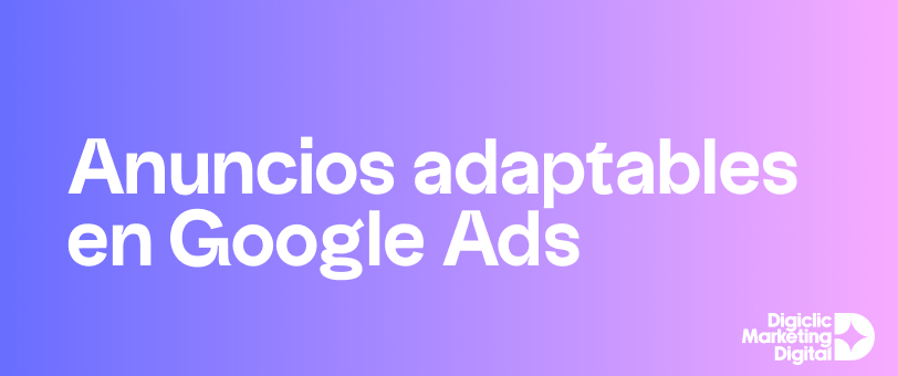 anuncios adaptables google ads