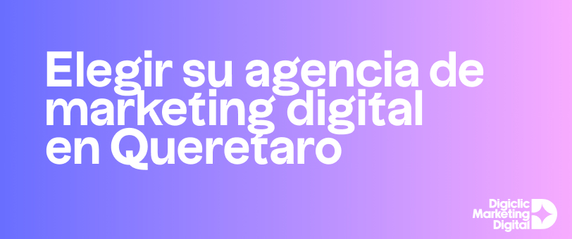 agencia marketing digital queretaro